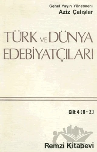 Türk ve Dünya Edebiyatçıları Cilt: 4 (R-Z) – Kolektif – Remzi Kitabevi kitap kapağı