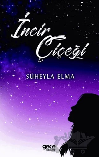 İncir Çiçeği – Süheyla Elma – Gece Kitaplığı kitap kapağı