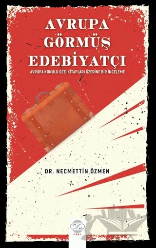 Avrupa Görmüş Edebiyatçı – Necmettin Özmen – Post Yayınevi kitap kapağı