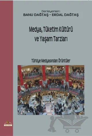 Medya,Tüketim Kültürü ve Yaşam Tarzları – Derleme – Ütopya Yayınevi kitap kapağı