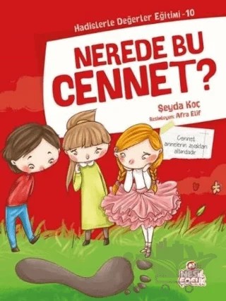 Nerede Bu Cennet? – Şeyda Koç – Nesil Çocuk Yayınları kitap kapağı