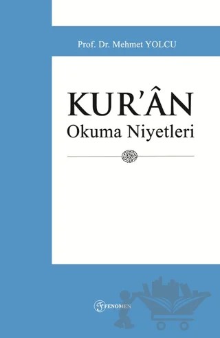 Kur’an Okuma Niyetleri – Mehmet Yolcu – Fenomen Yayıncılık kitap kapağı