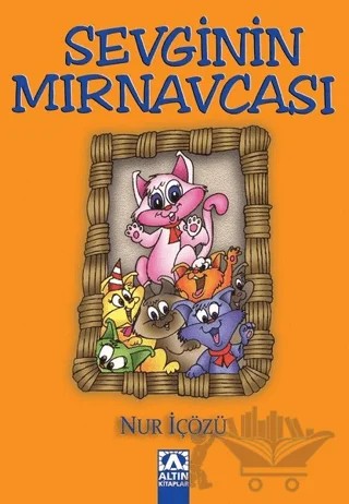 Sevginin Mırnavcası – Nur İçözü – Altın Kitaplar kitap kapağı
