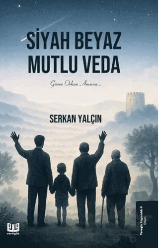 Siyah Beyaz Mutlu Veda – Serkan Yalçın – Vaveyla Yayıncılık kitap kapağı