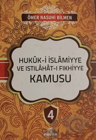 Hukuk-i İslamiyye ve Istılahat-ı Fıkhiyye Kamusu Cilt: 4 – Ömer Nasuhi Bilmen – Ravza Yayınları kitap kapağı