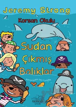 Korsan Okulu: Sudan Çıkmış Balıklar – Jeremy Strong – Nemesis Kitap kitap kapağı