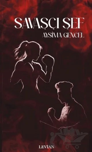 Savaşçı Şef – Aysima Gencel – Levian Yayınevi kitap kapağı