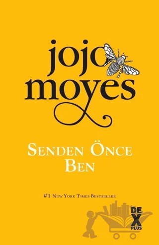 Senden Önce Ben – Jojo Moyes – Dex Yayınevi kitap kapağı