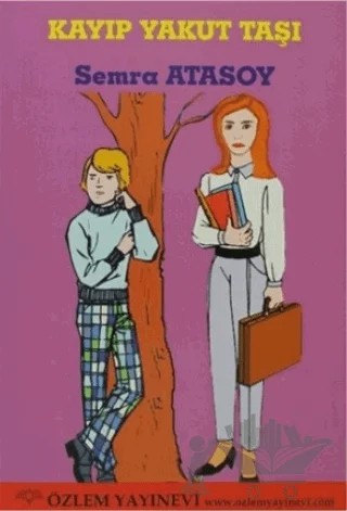 Kayıp Yakut Taşı – Semra Atasoy – Özlem Yayınevi kitap kapağı