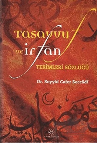 Tasavvuf ve İrfan Terimleri Sözlüğü – Seyyid Cafer Seccadi – Ensar Neşriyat kitap kapağı