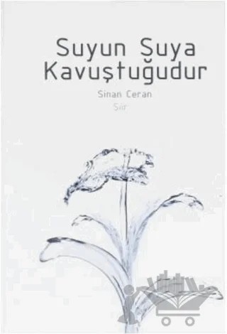 Suyun Suya Kavuştuğudur – Sinan Ceran – Ekin Yayınları kitap kapağı