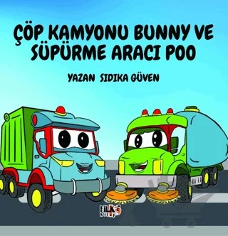 Çöp Kamyonu Bunny ve Süpürme Aracı Poo – Sıdıka Güven – Tilki Kitap kitap kapağı