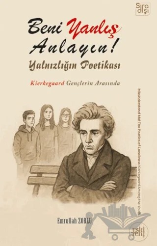 Beni Yanlış Anlayın! Yalnızlığın Poetikası – Emrullah Zorlu – Eski Yeni Yayınları kitap kapağı