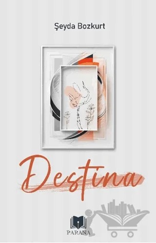 Destina – Şeyda Bozkurt – Parana Yayınları kitap kapağı
