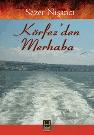 Körfez’den Merhaba – Sezer Nişancı – Babıali Kitaplığı kitap kapağı