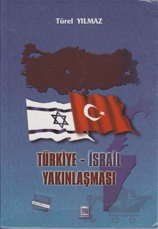 Türkiye - İsrail Yakınlaşması – Türel Yılmaz Şahin – İmaj Yayıncılık kitap kapağı