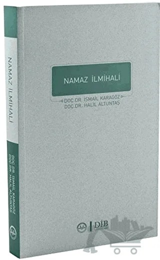 Namaz İlmihali – Halil Altuntaş, İsmail Karagöz – Diyanet İşleri Başkanlığı kitap kapağı