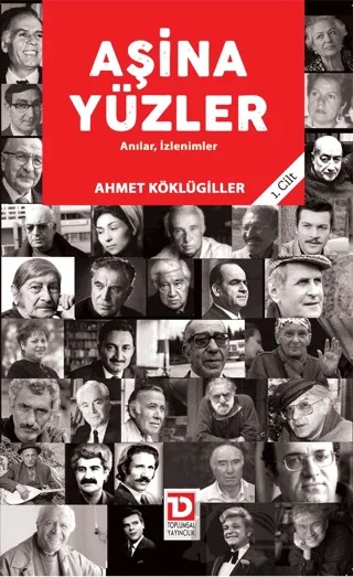 Aşina Yüzler – Ahmet Köklügiller – Toplumsal Dönüşüm Yayınları kitap kapağı