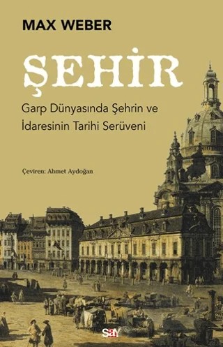 Şehir – Max Weber – Say Yayınları kitap kapağı