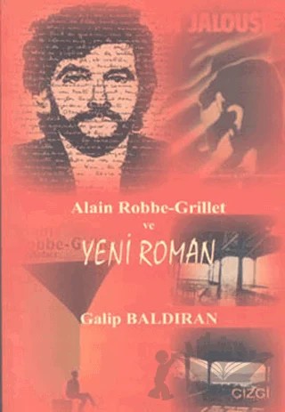 Alain Robbe-Grillet ve Yeni Roman – Galip Baldıran – Çizgi Kitabevi Yayınları kitap kapağı