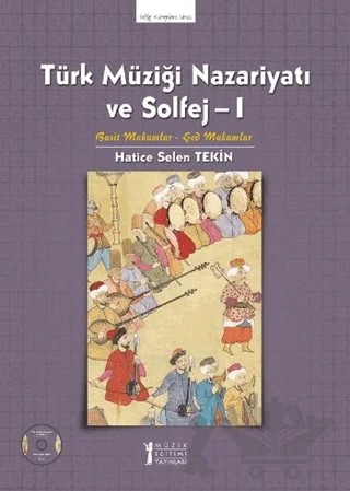 Türk Müziği Nazariyatı ve Solfej - 1 – Hatice Selen Tekin – Müzik Eğitimi Yayınları kitap kapağı