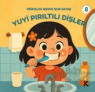 Yuyi ile Öğreniyorum 8 - Yuyi Pırıltılı Dişler – Merve Nur Aktaş – Kiba Yayımcılık kitap kapağı