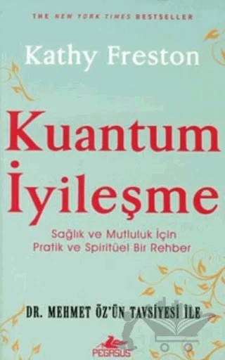 Kuantum İyileşme – Kathy Freston – Pegasus Yayınları kitap kapağı