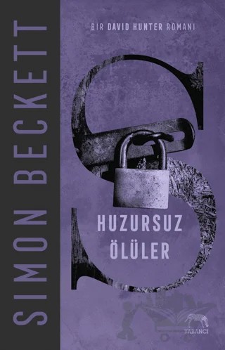 Huzursuz Ölüler – Simon Beckett – Yabancı Yayınları kitap kapağı