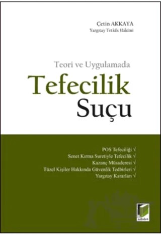 Teori ve Uygulamada Tefecilik Suçu – Çetin Akkaya – Adalet Yayınevi kitap kapağı