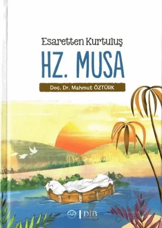 Esaretten Kurtuluş Hz. Musa – Mahmut Öztürk – Diyanet İşleri Başkanlığı kitap kapağı