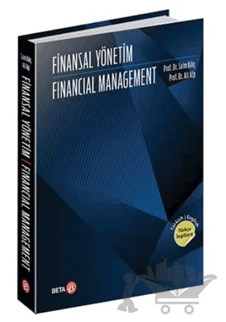 Finansal Yönetim - Financial Management – Ali Alp, Saim Kılıç – Beta Yayınevi kitap kapağı