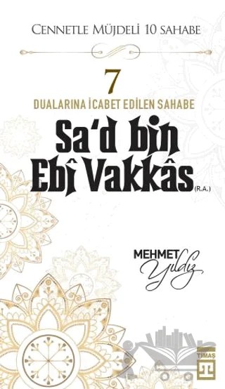 Sad Bin Ebi Vakkas (R.A.) – Mehmet Yıldız – Timaş Yayınları kitap kapağı