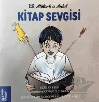 Baba Bana Atatürk’ü Anlat – Kitap Sevgisi – Serkan Esen – İZYAKO kitap kapağı