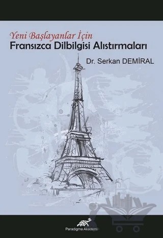 Fransızca Dilbigisi Alıştırmaları – Serkan Demiral – Paradigma Akademi Yayınları kitap kapağı