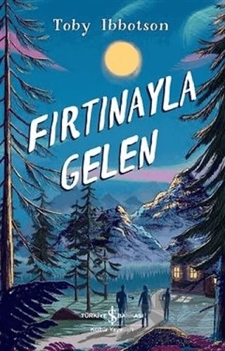 Fırtınayla Gelen – Toby İbbotson – İş Bankası Kültür Yayınları kitap kapağı