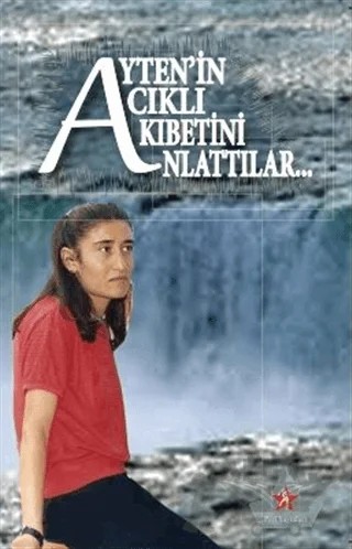 Ayten'in Acıklı Akıbetini Anlattılar – Kolektif – Peri Yayınları kitap kapağı