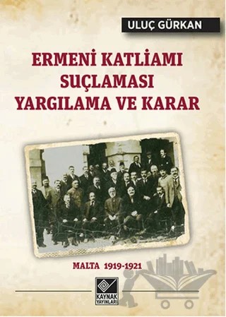 Ermeni Katliamı Suçlaması Yargılama ve Karar – Uluç Gürkan – Kaynak Yayınları kitap kapağı