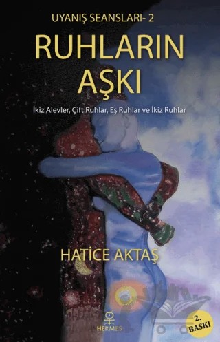 Ruhların Aşkı - Uyanış Seansları 2 – Hatice Aktaş Çelik – Hermes Yayınları kitap kapağı