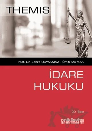 Themis İdare Hukuku – Ümit Kaymak, Zehra Odyakmaz – On İki Levha Yayınları kitap kapağı