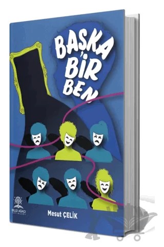 Başka Bir Ben – Mesut Çelik – Bilgi Ağacı Yayınları kitap kapağı