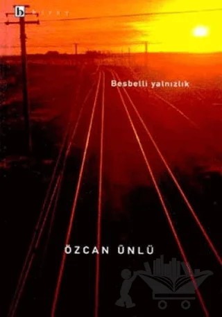 Besbelli Yalnızlık – Özcan Ünlü – Birey Yayıncılık kitap kapağı