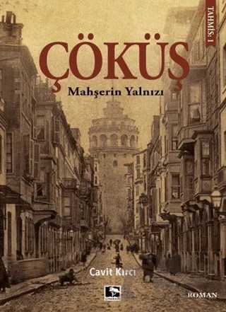 Çöküş – Cavit Kırcı – Çınaraltı Yayınları kitap kapağı