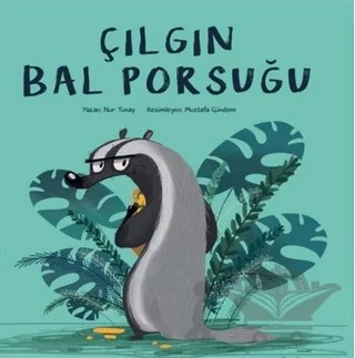Çılgın Bal Porsuğu – Nur Tunay – MEAV Yayıncılık kitap kapağı