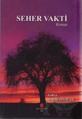 Seher Vakti – Yahya Harbalioğlu – Can Yayınları (Ali Adil Atalay) kitap kapağı