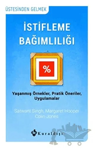 İstifleme Bağımlılığı – Colin Jones, Margaret Hooper, Satwant Singh – Kuraldışı Yayınevi kitap kapağı