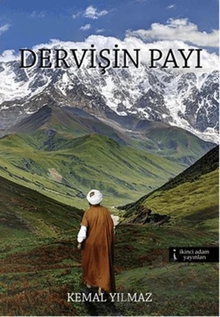 Dervişin Payı – Kemal Yılmaz – İkinci Adam Yayınları kitap kapağı