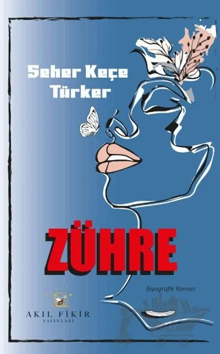 Zühre – Seher Keçe Türker – Akıl Fikir Yayınları kitap kapağı