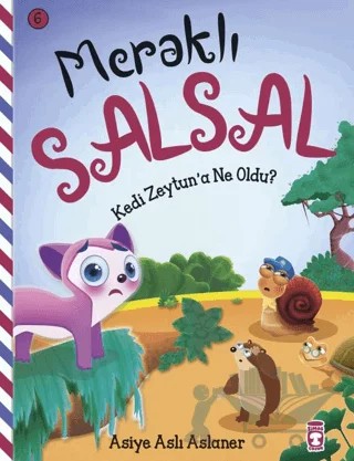 Meraklı Salsal 6: Kedi Zeytun'a Ne Oldu? – Asiye Aslı Aslaner – Timaş Çocuk kitap kapağı