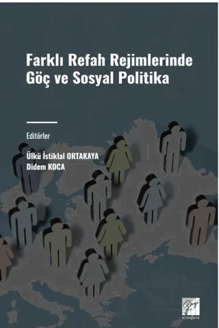 Farklı Refah Rejimlerinde Göç ve Sosyal Politika – Kolektif – Gazi Kitabevi kitap kapağı