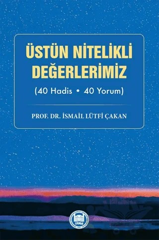 Üstün Nitelikli Değerlerimiz – İsmail Lütfi Çakan – Marmara Üniversitesi İlahiyat Fakültesi Vakfı kitap kapağı